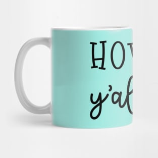 Howdy Y'all Southern Western Funny Mug